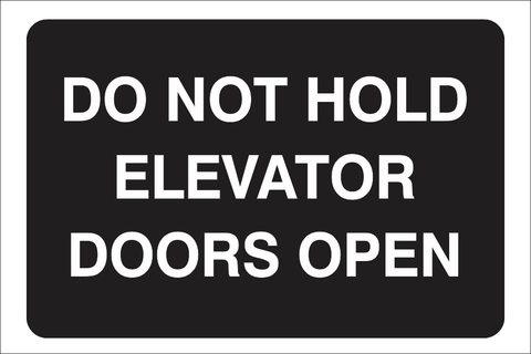 Notice : Do not hold elevator doors open safety sign (NOT044)