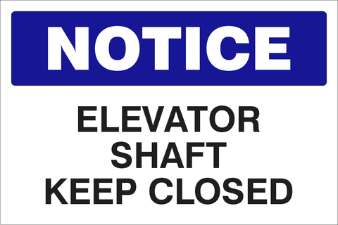 Notice : Elevator shaft Keep closed safety sign (NOT045)