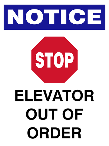 Notice : Stop. Elevator out of order safety sign (NOT046)