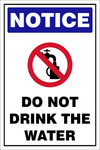 Notice Do not drink the water safety sign (NOT051)