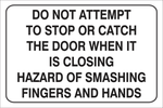 Do not attempt to stop door safety sign (NOT052)