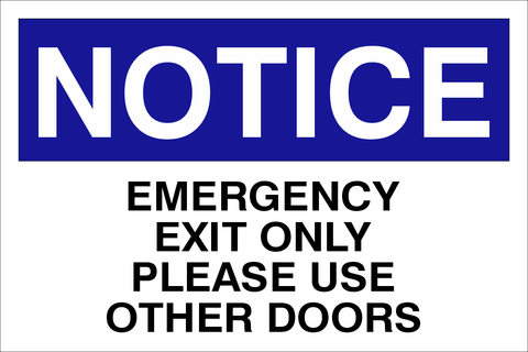 Notice : Emergency exit only safety sign (NOT055)