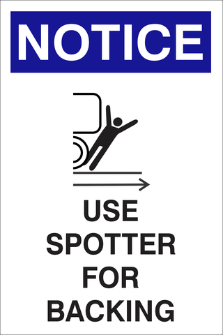 Notice use spotter for backing safety sign (NOT071)