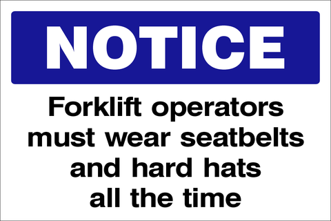 Notice : Forklift operators must wear seatbelts safety sign (NOT072)