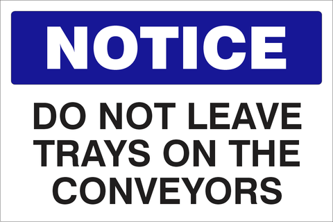 Notice Conveyor safety sign (NOT073)