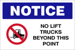 Notice : No lift trucks beyond this point safety sign (NOT076)