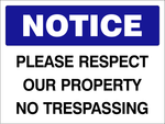 Notice : Please respect our property safety sign (NOT081)