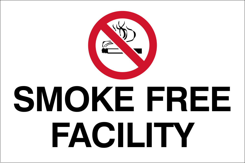 tobacco free facility signs Campus Sign, SKU: K2-4269 It is thicker and stiffer than our standard aluminum Tobacco Free Facility - No