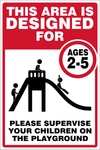 This area is designed for children ages 2-5 safety sign (NOT093)