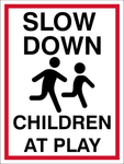 Slow down Children at play safety sign (NOT098)