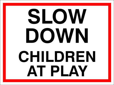 Slow down safety sign (NOT099)