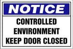 Notice : Controlled environment keep door closed safety sign (NOT106)