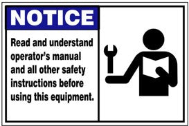 Notice : Read and understand operators manual safety sign (NOT115)