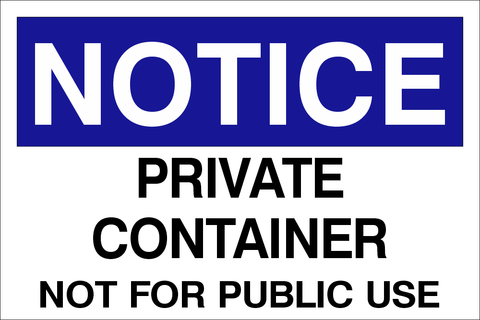 Notice : Private container safety sign (NOT029) | Safety Sign Online