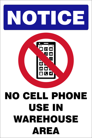 Notice : No Cell phone use in warehouse area safety sign (NOT05)