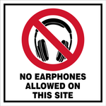 No Earphones allowed on this site safety sign (P21 A)