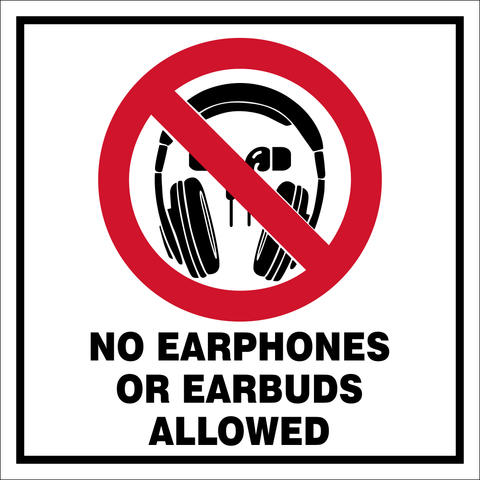 No Earphones or earbuds allowed safety sign (P21)