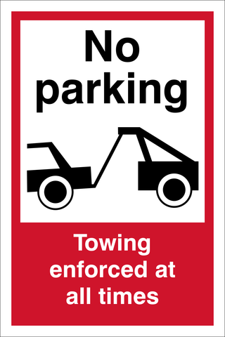 No Parking, Towing enforced at all times safety sign (PARK078)