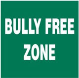 A green safety sign with white text that reads 'BULLY FREE ZONE'.