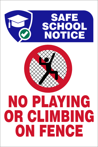 Safe School Notice - No playing or climbing on fence safety sign (SS8)