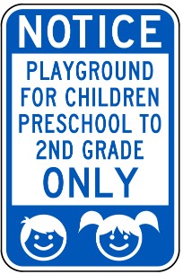 Notice : Playground for children preschool to 2nd Grade only safety sign (NOT086)