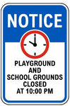 Notice  Playground and school grounds closed at 10:00pm safety sign (NOT094)