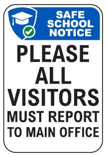 Please all visitors must report to main office safety sign (SS9)