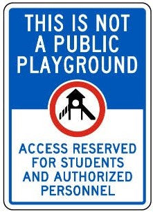 Notice This is not a public playground safety sign (NOT097)