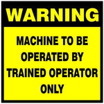 Warning : Machine to be operated by trained operator only safety sign (WARN13)