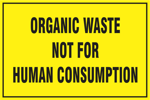Organic waste not for consumption safety sign (HW69)