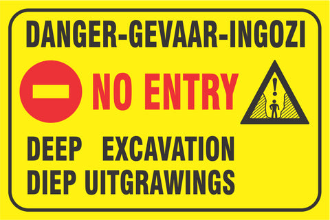 Danger - Gevaar - Ingozi , No Entry, Deep Excavation safety sign (C14)