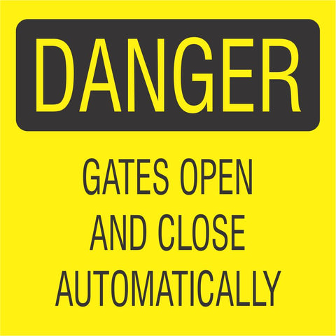 Danger : Gates open and close automatically safety sign (HW4)