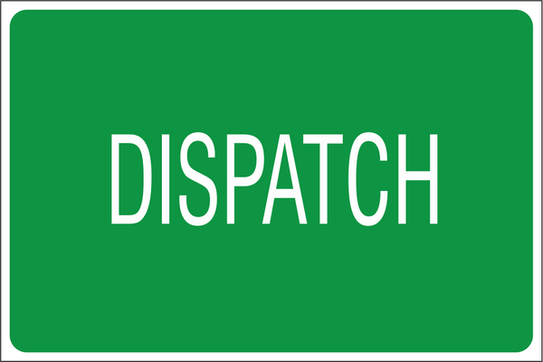 Dispatch safety sign (IN16) | Safety Sign Online