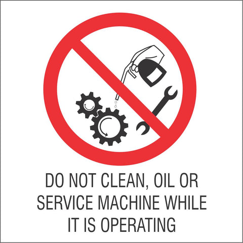 Do not clean or oil machine while it is operating safety sign (P42)