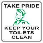 Take pride keep your toilets clean safety sign (M082)