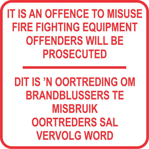 Misuse of Fire fighting equipment in 2  languages safety sign (M133)