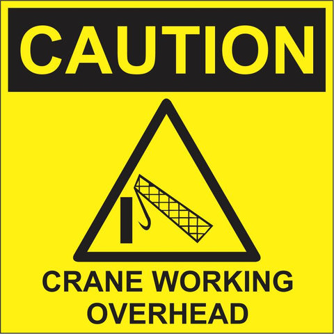 Caution : Crane working overhead safety sign (C55)