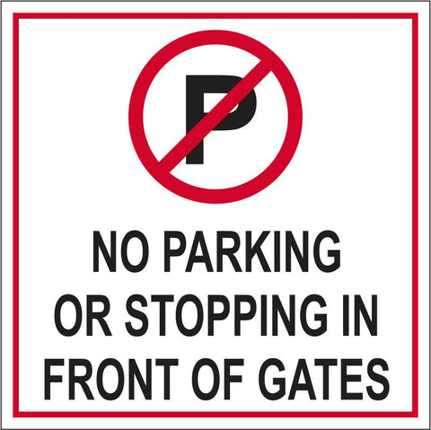 No Parking or Stopping in front of gates safety sign (P075)