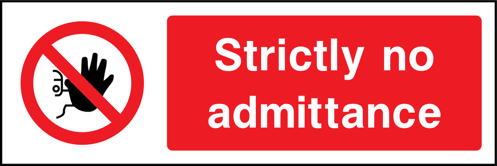 Strictly No Admittance' Sign, Non Adhesive Rigid 1mm PVC Board 300mm X 100mm P84395 Strictly No Admittance' Sign, Non Adhesive Rigid 1mm PVC Board 300mm X 100mm P84395
