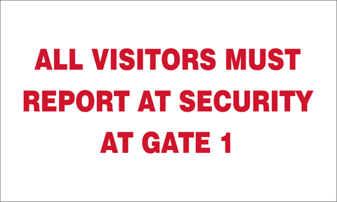 All visitors must report at security safety sign (FA22)