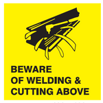 Beware of welding and cutting above safety sign (C20)