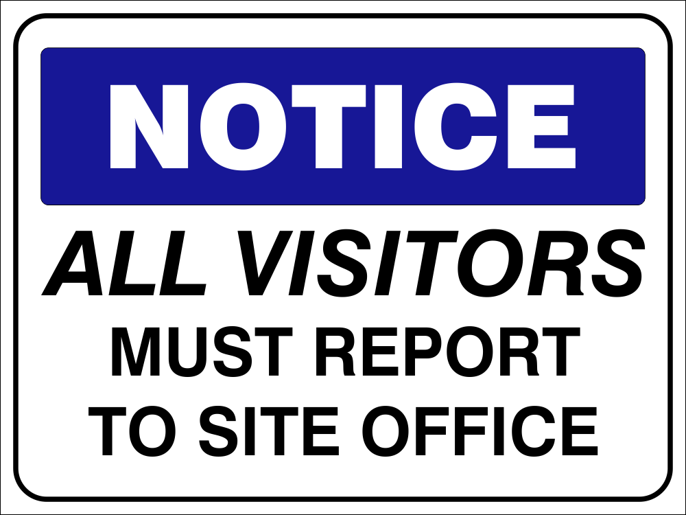 Notice : All visitors report safety sign (C81) | Safety Sign Online
