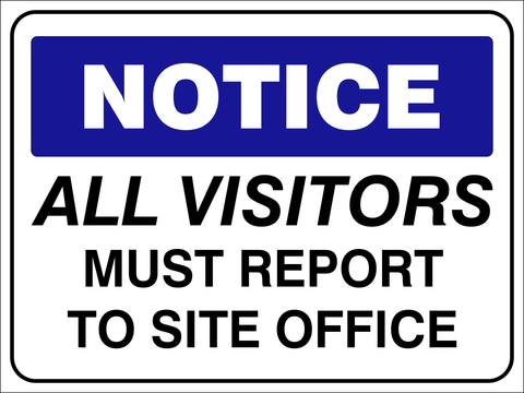 Notice : All visitors report safety sign (C81)