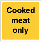 Cooked meat only safety sign (CAT16)