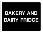 Bakery and dairy fridge only safety sign (CAT7)
