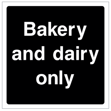 Bakery and dairy only safety sign (CAT8)