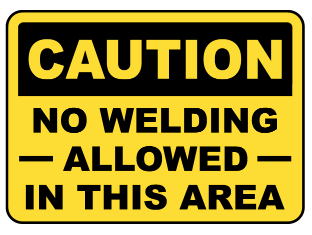 Caution : No welding allowed safety sign (CAU020)