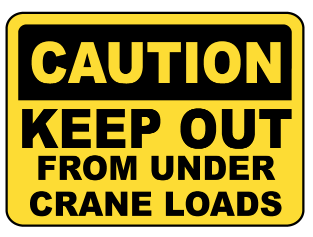 Caution : Keep out from under crane loads safety sign (CAU021)