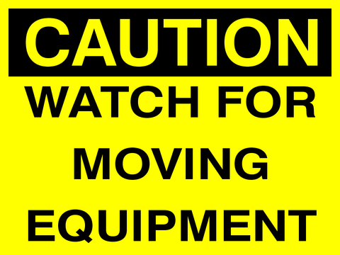 Caution : Watch out for moving equipment safety sign (HW45)