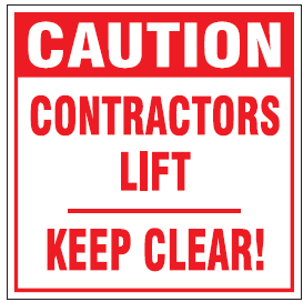 Caution : Contractors lift safety sign (C36)